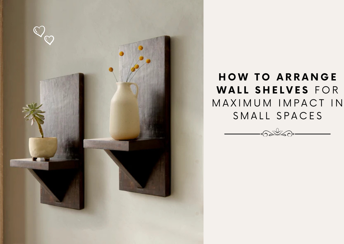 How to Arrange Wall Shelves for Maximum Impact in Small Spaces