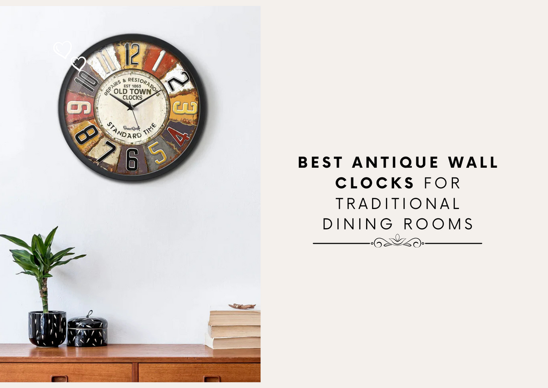Best Antique Wall Clocks for Traditional Dining Rooms