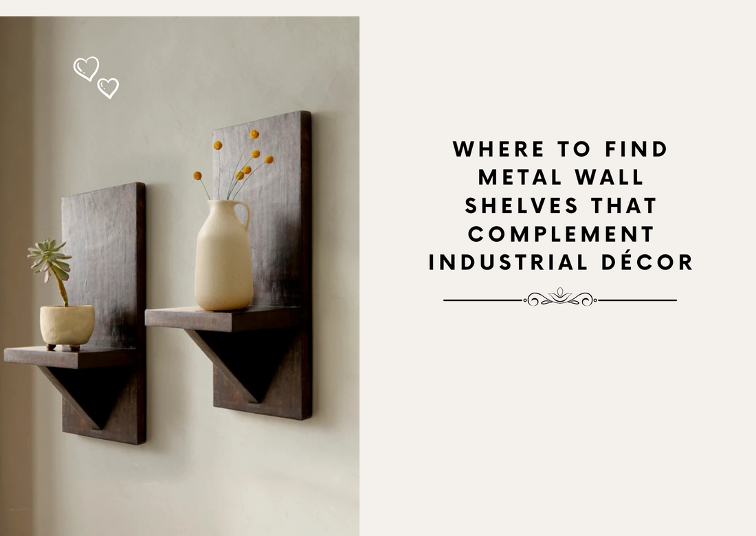 Where to Find Metal Wall Shelves That Complement Industrial Décor