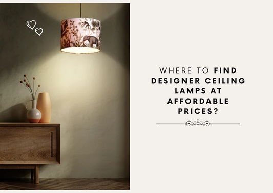 Where to Find Designer Ceiling Lamps at Affordable Prices?