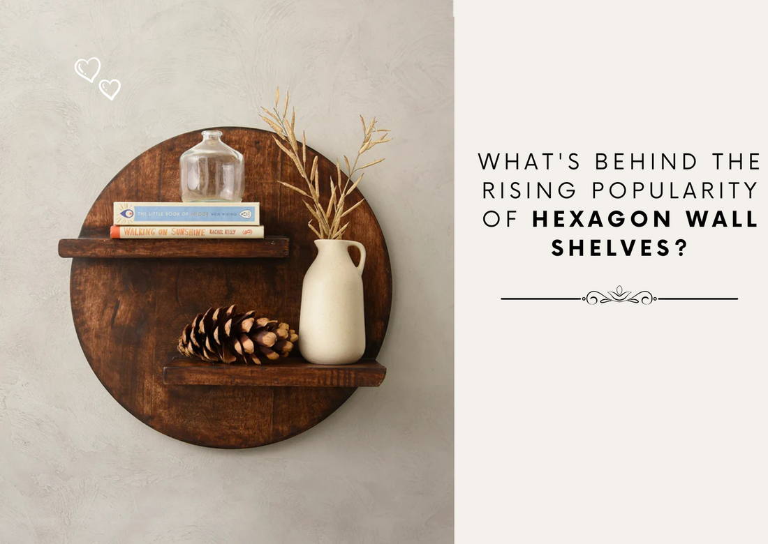 What's Behind the Rising Popularity of Hexagon Wall Shelves?
