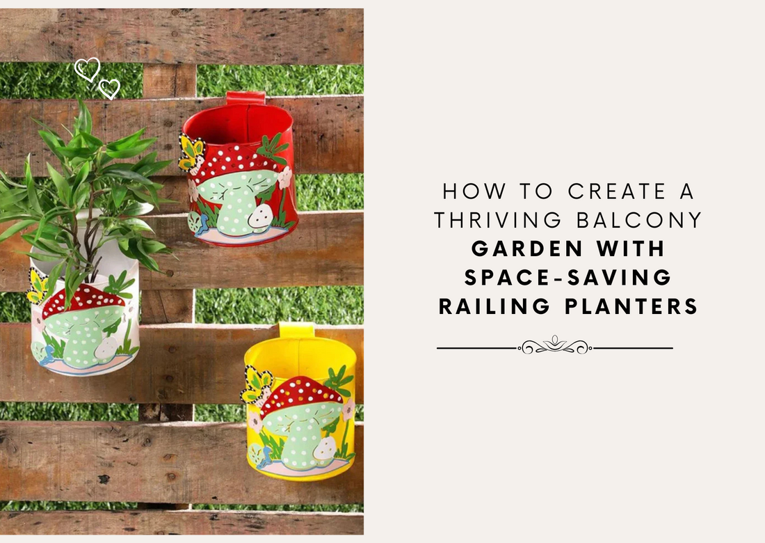 How to Create a Thriving Balcony Garden with Space-Saving Railing Planters