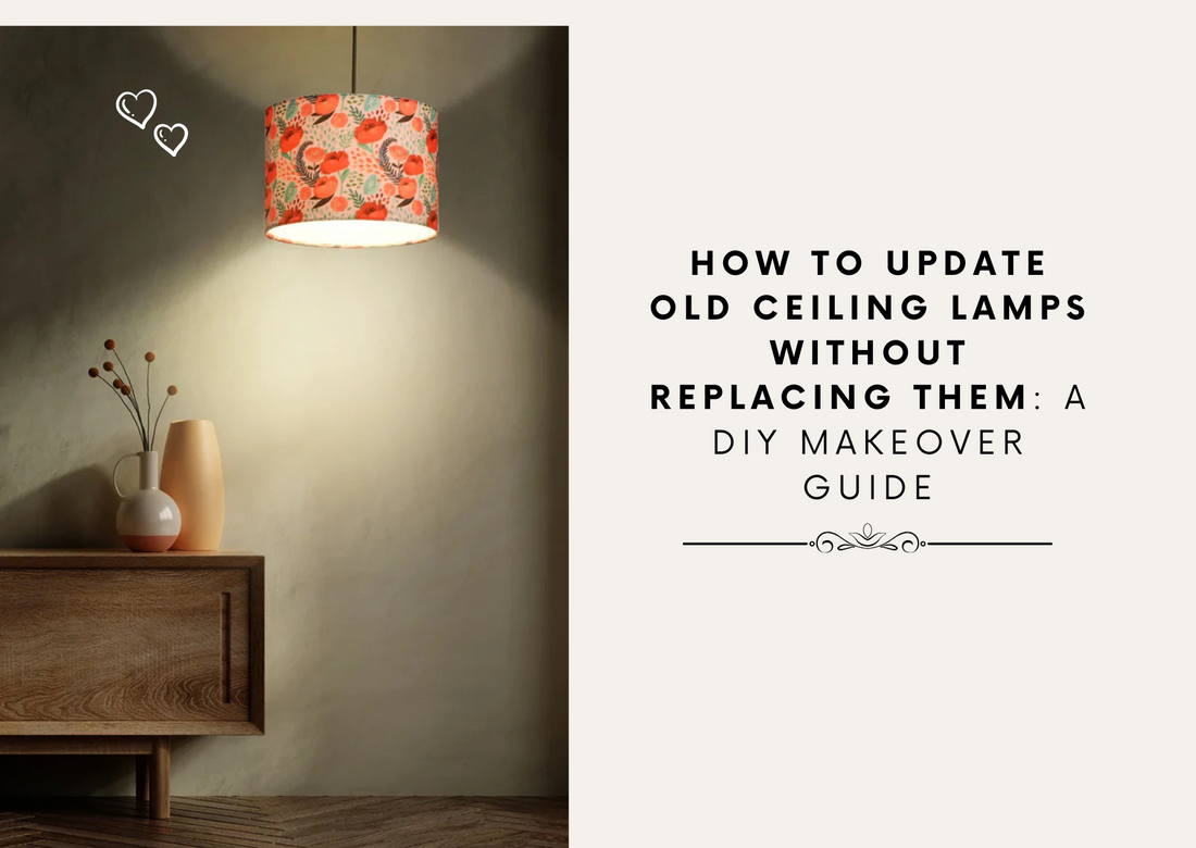 How to Update Old Ceiling Lamps Without Replacing Them: A DIY Makeover Guide